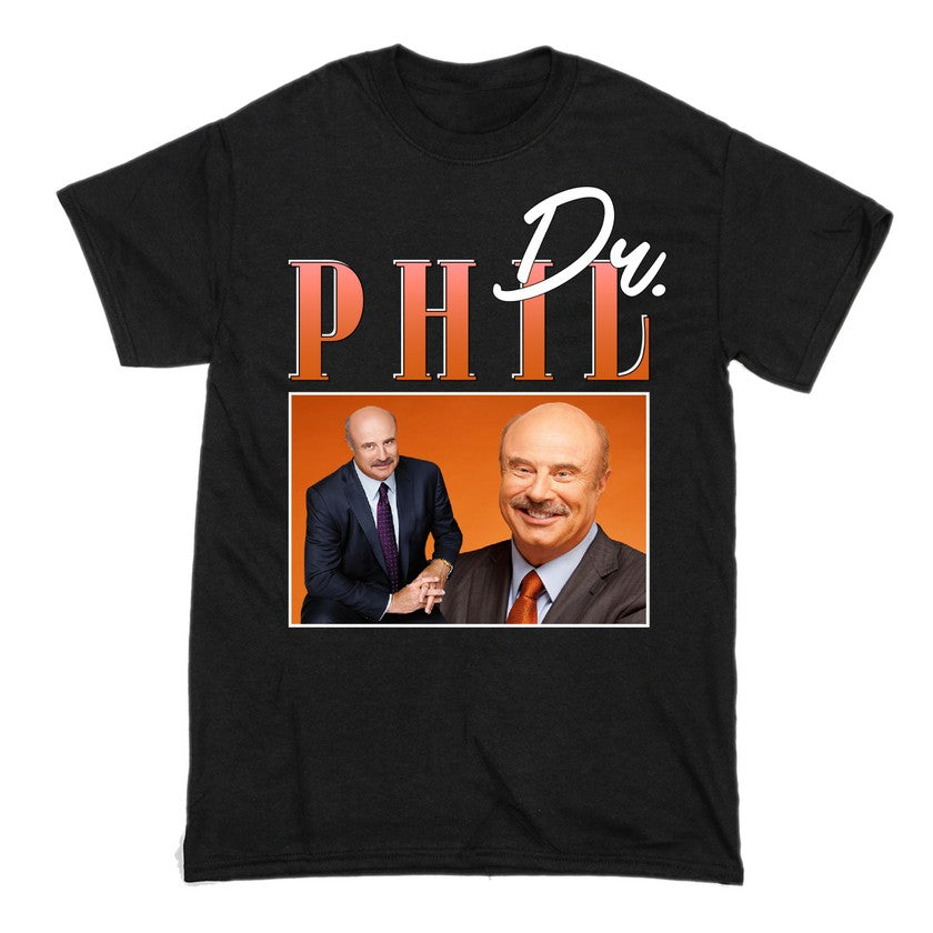 Dr Phil Short Sleeve Famous Shirt Men and Women Cotton T-Shirt