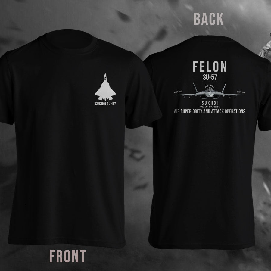 FELON Sukhoi SU-57 Air Superiority And Attack Operations T-Shirt