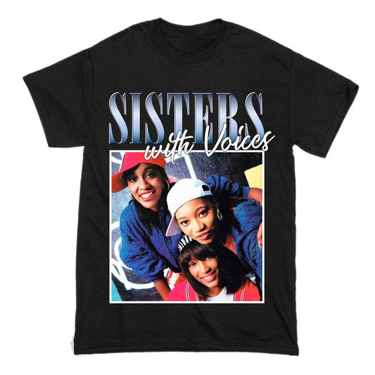 Sisters With Voices Short Sleeve Famous Shirt Men and Women Cotton T-Shirt